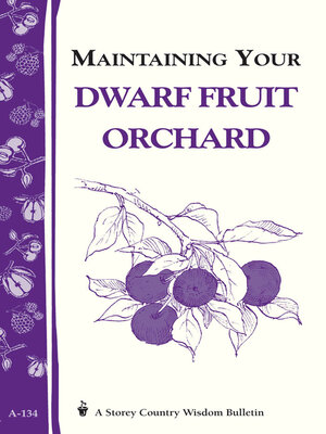 cover image of Maintaining Your Dwarf Fruit Orchard